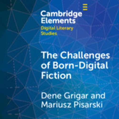 Cover of The Challenges of Born-Digital Fiction by Grigar and Pisarski