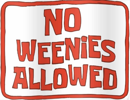 no weenies allowed