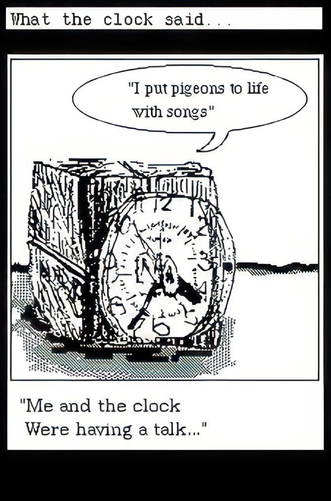 I put pigeons to life with songs. Me and the clock were having a talk… pictured a clock on a block