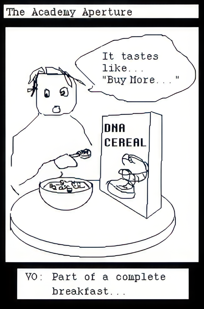A drawing of a boy eating cereal saying it tastes like… buy more… Caption: VO: Part of a complete breakfast…